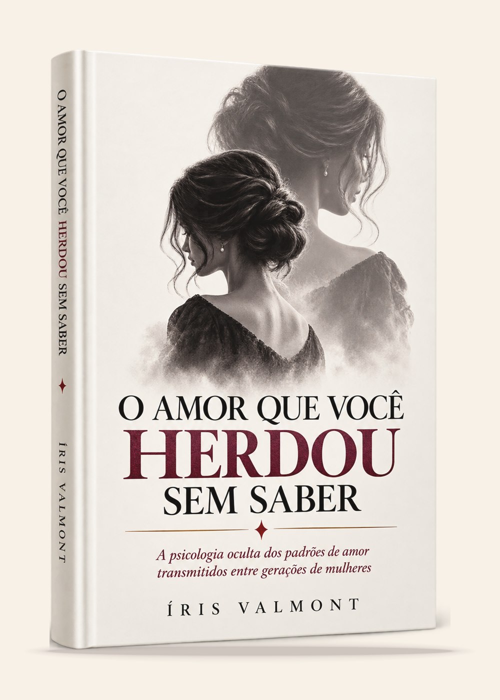 Capa do livro O Amor Que Você Herdou Sem Saber, de Íris Valmont